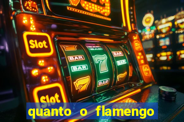 quanto o flamengo esta pagando no jogo de hoje